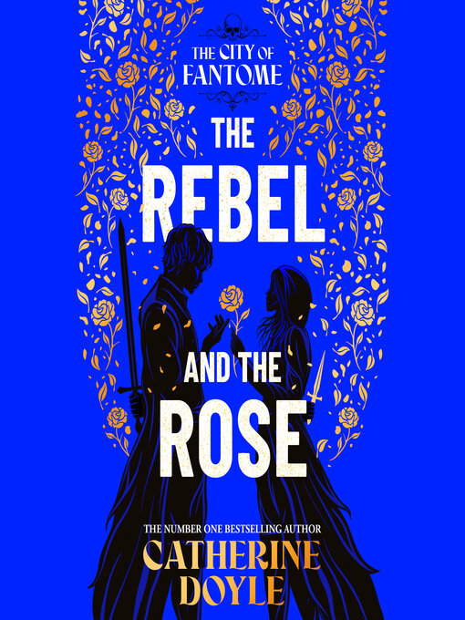 Title details for The Rebel and the Rose by Catherine Doyle - Available